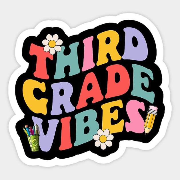 Third Grade Back To School 3rd Grade Team 1st Day Sticker by torifd1rosie